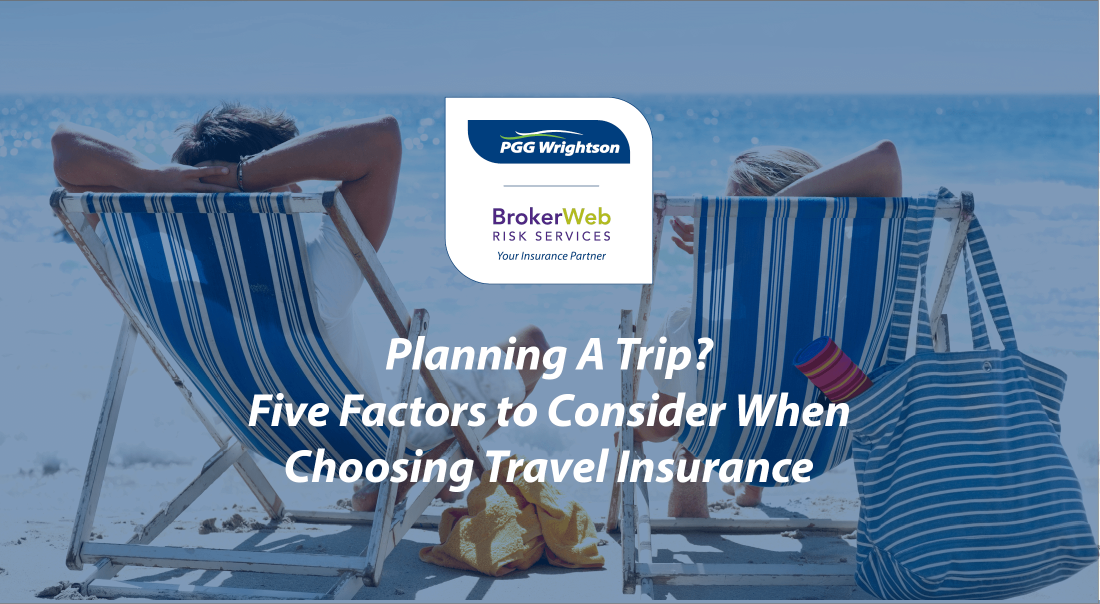 Planning a trip? 5 factors to consider when choosing travel insurance